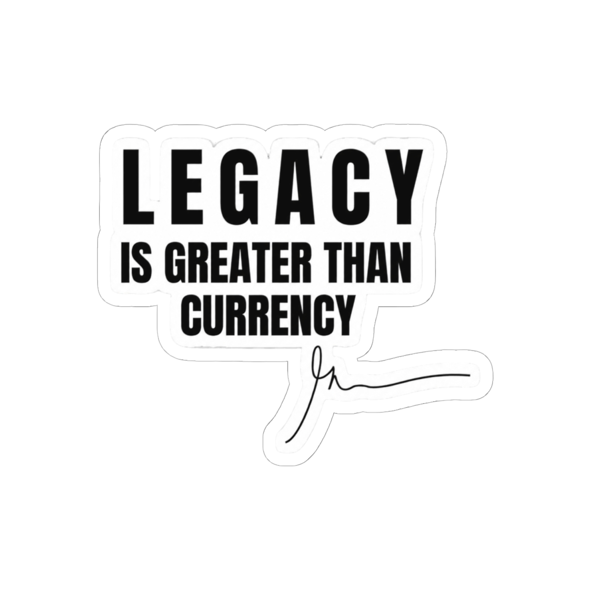 Gary Vee Legacy Greater Than Currency Quote Bold Sticker - Entrepreneur Motivation - alternate angle 1, merchandise