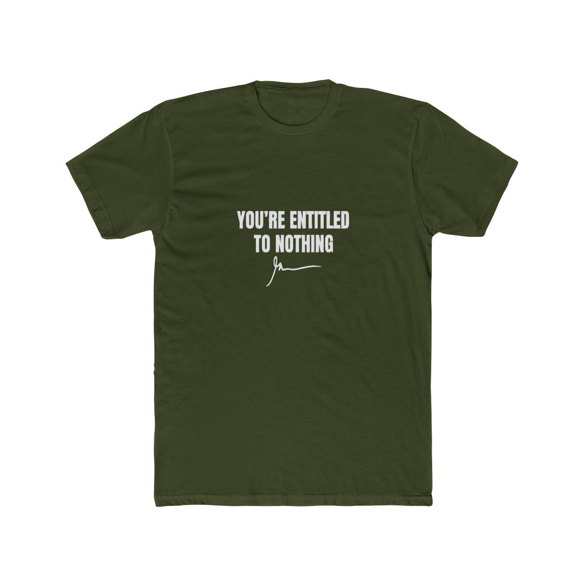 You're Entitled to Nothing Bold Sarcasm T Shirt - Realist Gift - alternate angle 5, merchandise